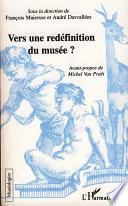 Vers une redéfinition du musée ?