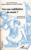 Vers une redéfinition du musée?