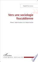 Vers une sociologie foucaldienne