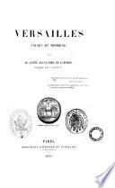 Versailles ancien et moderne par le comte Alexandre de Laborde