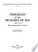 Versailles et les musiciens du roi, 1661-1733