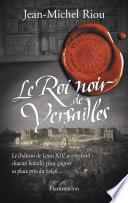 Versailles, le palais de toutes les promesses (Tome 2) - Le Roi noir de Versailles