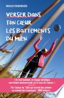 Verser dans ton cœur les battements du mien