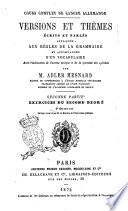 Versions et thèmes écrits et parlés, appliqués aux règles de la grammaire et accompagnés d'un vocabulaire ... par Adler Mesnard