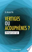 Vertiges ou acouphènes ? - Distinguer pour agir