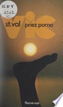Vic St Val, priez porno