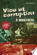 Vice et corruption à Montréal 1892-1970
