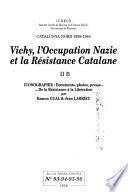Vichy, l'Occupation nazie et la Résistance catalane