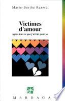 Victimes d'amour. Après tout ce que j'ai fait pour toi