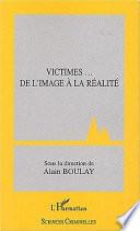 Victimes... De l'image à la réalité