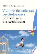 Victimes de violences psychologiques - De la résistance à la reconstruction