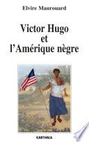 Victor Hugo et l'Amérique nègre