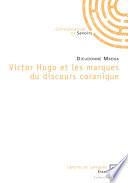 Victor Hugo et les marques du discours coranique