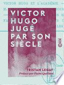 Victor Hugo jugé par son siècle
