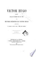 Victor Hugo raconté par un témoin de sa vie