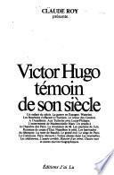 Victor Hugo, témoin de son siècle