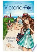 Victoria Fox tome 1