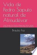 Livre Vida de Pedro Saputo Natural de Almudévar: Autó Braulio Foz, Fórnols, Matarraña, Teruel, Aragó.