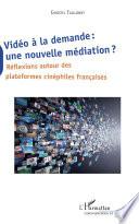 Vidéo à la demande : une nouvelle médiation ?