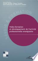 Vidéo-formation et développement de l'activité professionnelle enseignante