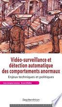 Vidéo-surveillance et détection automatique des comportements anormaux