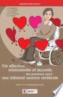 Vie affective, relationnelle et sexuelle des personnes ayant une infirmité motrice cérébrale