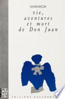 Vie, aventures et mort de Don Juan