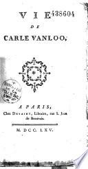 Vie de Carle Vanloo