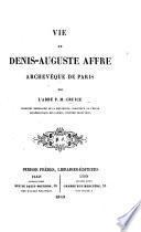 Vie de Denis-Auguste Affre, archevêque de Paris
