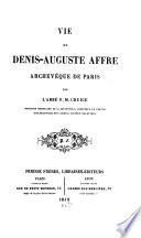 Vie de Denis-Auguste Affre, archevêque de Paris