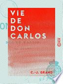 Vie de Don Carlos - Charles VII, duc de Madrid