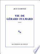 Vie de Gérard Fulmard