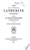 Vie de la bienheureuse Catherine de Racconigi (par Bosco), suivie de la vie de Sainte Agnès de Montepulciano (par ... D. Ponsi. Traduite de l'Italien par un membre du Tiers-Ordre de Saint-Dominique).
