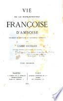 Vie de la bienheureuse Françoise d'Amboise, duchesse de Bretagne et religieuse carmélite