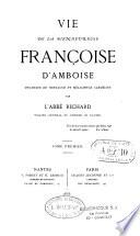 Vie de la bienheureuse Françoise d'Amboise,...