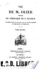 Vie de M. Olier, fondateur du Séminarie de S. Sulpice