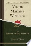 Vie de Madame Winslow (Classic Reprint)