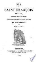 Vie de Saint François de Sales,...