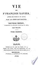 Vie de Saint François Xavier, apôtre des Indes et du Japon