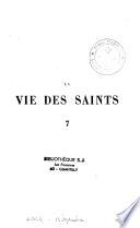 Vie des Saints d'Alban Butler et de l'Abbé Jean-François Godescard avec le Martyrologe romain, un traité de la Canonisation des Saints... un traité des fêtes mobiles, l'Opuscule de Lactance sur la mort des persécuteurs de l'Eglise,... Édition augmentée de