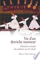 Vie d’un derviche tourneur