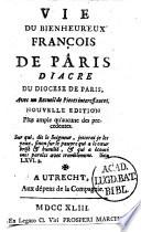 Vie du bienheureux François de Pâris, diacre du diocese de Paris