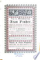 Vie du Bienheureux Jean Fisher
