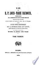 Vie du R. P. Louis-Marie Baudoin, fondateur de la Congrégation des Enfants de Marie Immaculée, oblats de Saint Hilaire, et de la Sociéte des Ursulines de Jésus, dites de Chavagnes