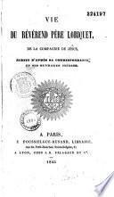 Vie du révérend père Loriquet, de la compagnie de Jésus