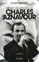 Vie et légendes de Charles Aznavour