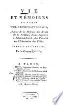 Vie et mémoires de Marie Wollstonecraft Godwin,
