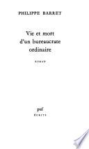 Vie et mort d'un bureaucrate ordinaire