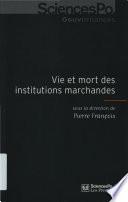 Vie et mort des institutions marchandes