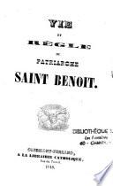 Vie et règle du patriarche saint Benoit